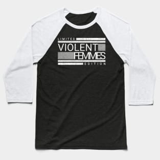 Violent femmes line Baseball T-Shirt